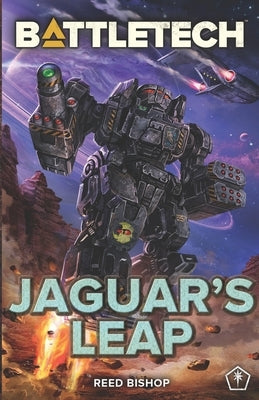 BattleTech: Jaguar's Leap by Bishop, Reed