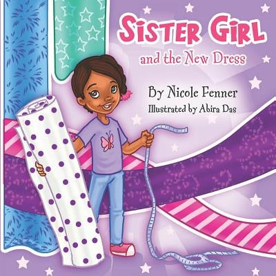 Sister Girl and the New Dress by Das, Abira