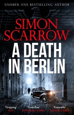 A Death in Berlin by Scarrow, Simon