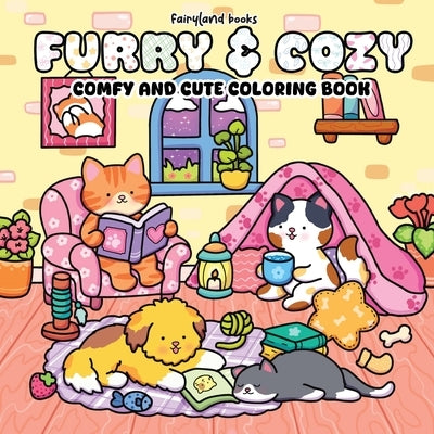 Furry & Cozy: Coloring Book for Adults and Teens Super Cute Animal Characters & Easy, Simple Designs for Relaxation by Fairyland, Books