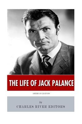 American Legends: The Life of Jack Palance by Charles River