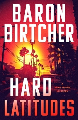 Hard Latitudes by Birtcher, Baron