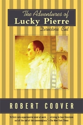 The Adventures of Lucky Pierre: Directors' Cut by Coover, Robert