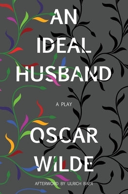 An Ideal Husband (Warbler Classics) by Wilde, Oscar