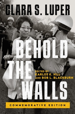 Behold the Walls: Commemorative Edition Volume 3 by Luper, Clara