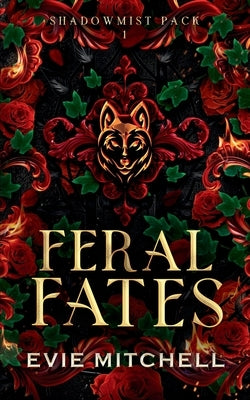 Feral Fates by Mitchell, Evie