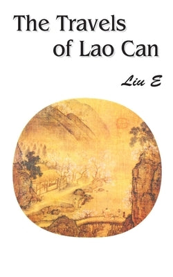 The Travels of Lao Can by E, Liu