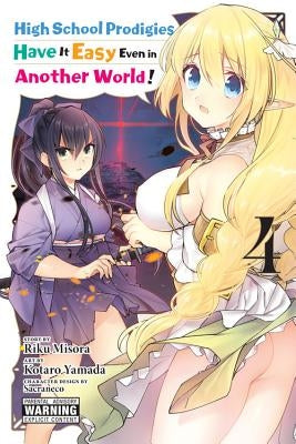 High School Prodigies Have It Easy Even in Another World!, Vol. 4 (Manga) by Misora, Riku