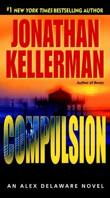 Compulsion by Kellerman, Jonathan