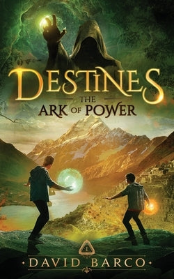 Destines: The Ark of Power by Barco, David