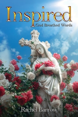 Inspired!!! God Breathed Words by Barrow, Rachel
