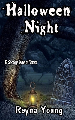 Halloween Night: 13 Spooky Tales of Terror: Book 5 by Young, Reyna