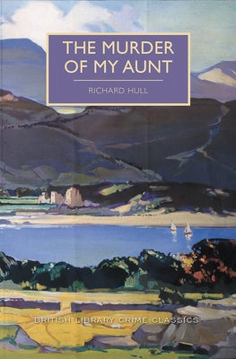 The Murder of My Aunt by Hull, Richard