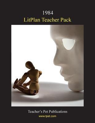 Litplan Teacher Pack: 1984 by Linde, Barbara M.