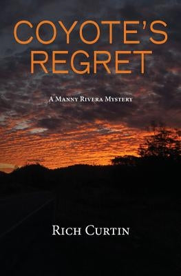 Coyote's Regret by Curtin, Rich