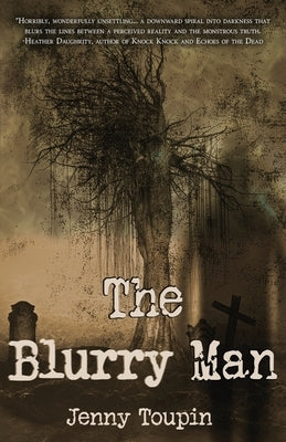 The Blurry Man by Toupin, Jenny