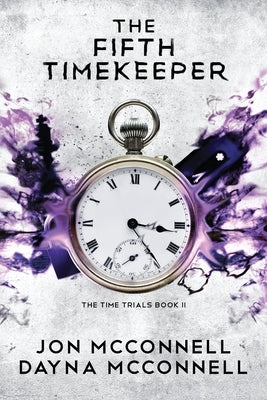 The Fifth Timekeeper by McConnell, Jon