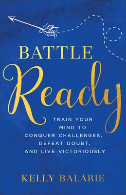 Battle Ready by Balarie, Kelly