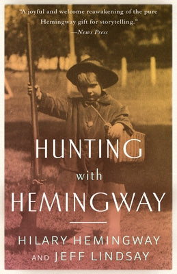 Hunting with Hemingway by Hemingway, Hilary