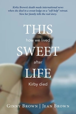 This Sweet Life by Brown, Ginny