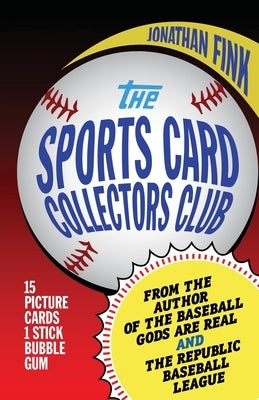 The Sports Card Collectors Club by Fink, Jonathan a.