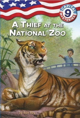 Capital Mysteries #9: A Thief at the National Zoo by Roy, Ron