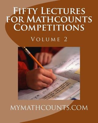 Fifty Lectures for Mathcounts Competitions (2) by Chen, Sam