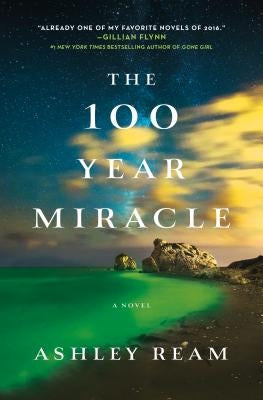 The 100 Year Miracle by Ream, Ashley