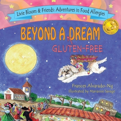 Beyond A Gluten Free Dream by Savage, Marianne