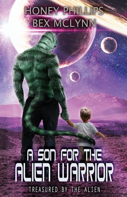 A Son for the Alien Warrior by McLynn, Bex