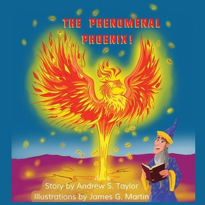 The Phenomenal Phoenix! by Taylor, Andrew S.