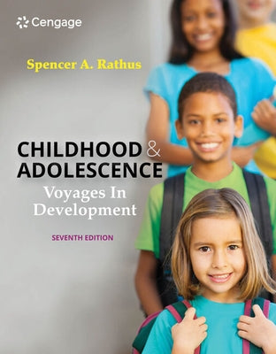 Childhood and Adolescence: Voyages in Development by Rathus, Spencer