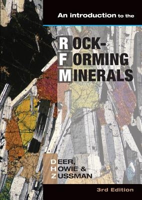 Introduction to the Rock-Forming Minerals by Deer, W. a.