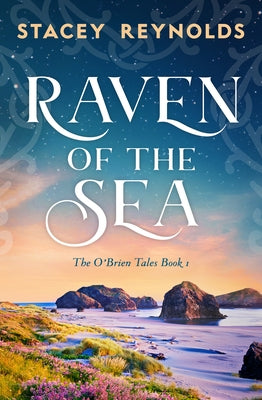 Raven of the Sea by Reynolds, Stacey