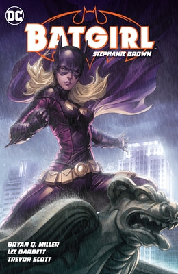 Batgirl: Stephanie Brown Vol. 1 (New Edition) by Miller, Bryan Q.