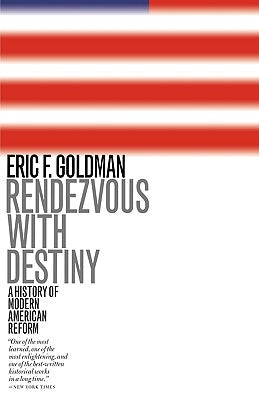 Rendezvous with Destiny by Goldman, Eric F.