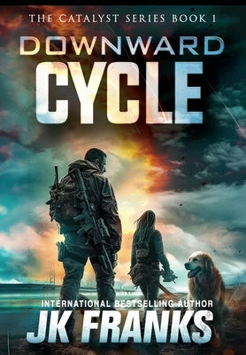 Catalyst: Downward Cycle by Franks, Jk