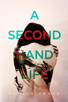 A Secondhand Life: A psychological thriller by Crane, Pamela