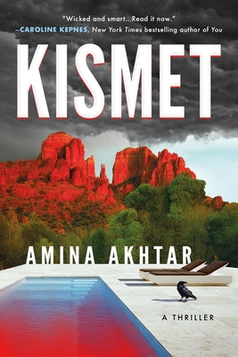 Kismet: A Thriller by Akhtar, Amina