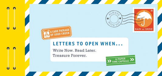 Letters to Open When...: Write Now. Read Later. Treasure Forever. by Redmond, Lea