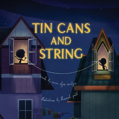 Tin Cans and String by Aljas-Switzer, Virve