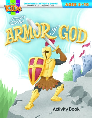 Armor of God Colring and Activity Book: Coloring & Activity Book (Ages 8-10) by Warner Press