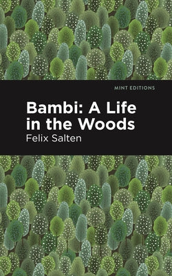 Bambi: A Life in the Woods by Salten, Felix