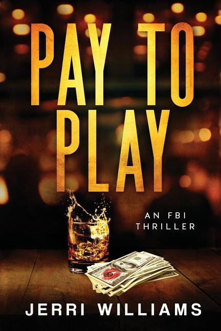 Pay To Play by Williams, Jerri