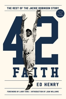 42 Faith: The Rest of the Jackie Robinson Story by Henry, Ed