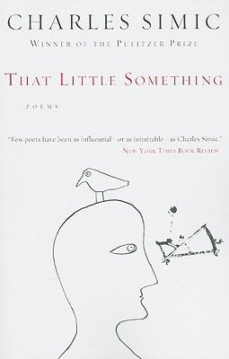 That Little Something by Simic, Charles