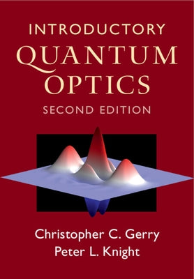 Introductory Quantum Optics by Gerry, Christopher C.