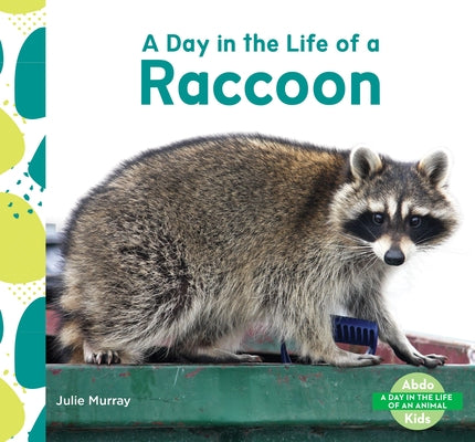 Day in the Life of a Raccoon by Murray, Julie
