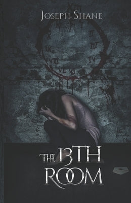 The 13th Room by Shane, Joseph