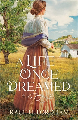 A Life Once Dreamed by Fordham, Rachel